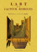l art du facteur d orgues (ed. facsimil)-françois bedos de celles-9788497617611 l art du facteur d orgues (ed. facsimil)-françois bedos de celles-9788497617611