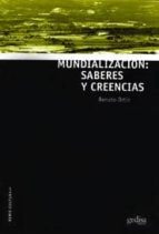 mundializacion: saberes y creencias-renato ortiz-9788497840811 mundializacion: saberes y creencias-renato ortiz-9788497840811