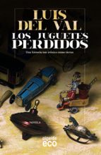 los juguetes perdidos-luis del val-9788498777611 los juguetes perdidos-luis del val-9788498777611