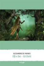 elfi e dei – gli eletti (ebook)-9788862065511 elfi e dei – gli eletti (ebook)-9788862065511