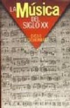 la musica del siglo xx-diego fischerman-9789501290011 la musica del siglo xx-diego fischerman-9789501290011