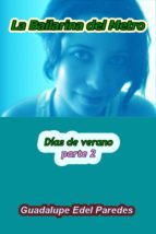 la bailarina del metro días de verano parte 2 (ebook)-guadalupe edel paredes-9789563688511 la bailarina del metro días de verano parte 2 (ebook)-guadalupe edel paredes-9789563688511