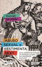 abuso sexual y vestimenta sexi-duncan kennedy-9789876296311 abuso sexual y vestimenta sexi-duncan kennedy-9789876296311
