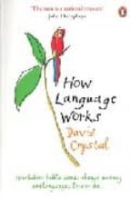 HOW LANGUAGE WORKS
