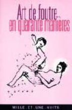 art de foutre en quarante manieres ou la science pratique des fil les du monde-9782842058821