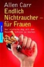 endlich nichtraucher-fur frauen: der einfache weg, mit dem rauche n schluss zu machen-allen carr-9783442165421 endlich nichtraucher-fur frauen: der einfache weg, mit dem rauche n schluss zu machen-allen carr-9783442165421