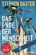 das ende der menschheit (ebook)-stephen baxter-9783641204921 das ende der menschheit (ebook)-stephen baxter-9783641204921