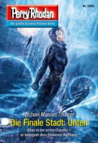 perry rhodan 2863: die finale stadt: unten (heftroman) (ebook)-michael marcus thurner-9783845328621 perry rhodan 2863: die finale stadt: unten (heftroman) (ebook)-michael marcus thurner-9783845328621