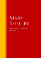 frankenstein o el moderno prometeo (ebook)-mary w. shelley-9783959280921 frankenstein o el moderno prometeo (ebook)-mary w. shelley-9783959280921
