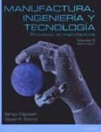 manufactura ingenieria y tecnologia: volumen 2 (7ª ed.)-s. kakalpakjian-s.r. schmid-9786073227421 manufactura ingenieria y tecnologia: volumen 2 (7ª ed.)-s. kakalpakjian-s.r. schmid-9786073227421