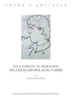 vela zanetti. el muralista del exilio español en el caribe (ebook)-silvia pérez pérez-9788400102821 vela zanetti. el muralista del exilio español en el caribe (ebook)-silvia pérez pérez-9788400102821