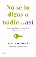 no se lo digas a nadie... así (ebook)-francisco gavilan-9788408107521 no se lo digas a nadie... así (ebook)-francisco gavilan-9788408107521