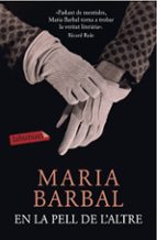 en la pell de l altre-maria barbal-9788416334421 en la pell de l altre-maria barbal-9788416334421