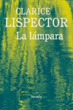 la lámpara-clarice lispector-9788416964321 la lámpara-clarice lispector-9788416964321