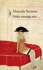 dulce enemiga mía (ebook)-marcela serrano-9788420414621 dulce enemiga mía (ebook)-marcela serrano-9788420414621