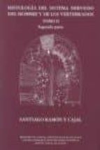histología del sistema nervioso del hombre y de los vertebrados. obra completa-santiago ramon y cajal-9788434017221 histología del sistema nervioso del hombre y de los vertebrados. obra completa-santiago ramon y cajal-9788434017221