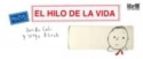 el hilo de la vida (baoba. premio al mejor album ilustrado. salon del libro juvenil de montreuil 2005)-serge bloch-davide cali-9788466626521 el hilo de la vida (baoba. premio al mejor album ilustrado. salon del libro juvenil de montreuil 2005)-serge bloch-davide cali-9788466626521