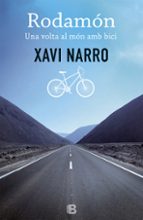 rodamón: una volta al món amb bici-xavi narro-9788466656221 rodamón: una volta al món amb bici-xavi narro-9788466656221