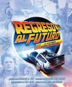 regreso al futuro: la historia visual definitiva-michael klastorin-randal atamaniuk-9788467920321 regreso al futuro: la historia visual definitiva-michael klastorin-randal atamaniuk-9788467920321