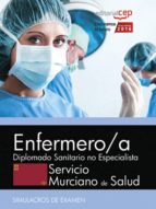 ENFERMERO/A SERVICIO MURCIANO DE SALUD: DIPLOMADO SANITARIO NO ESPECIALISTA. SIMULACROS DE EXAMEN
