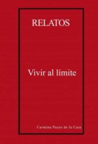relatos. vivir al límite (ebook)-carmina pazos de la casa-9788468635521 relatos. vivir al límite (ebook)-carmina pazos de la casa-9788468635521