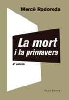 la mort i la primavera-mercè rodoreda-9788473292221 la mort i la primavera-mercè rodoreda-9788473292221