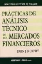 practicas de analisis tecnico de los mercados financieros (3ª ed. )-john murphy-9788480889421 practicas de analisis tecnico de los mercados financieros (3ª ed. )-john murphy-9788480889421