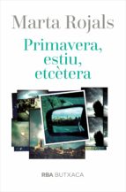 primavera, estiu, etc. (ebook)-marta rojals-9788482649221 primavera, estiu, etc. (ebook)-marta rojals-9788482649221