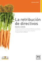 la retribución de directivos (ebook)-mario ceron-9788483565421 la retribución de directivos (ebook)-mario ceron-9788483565421