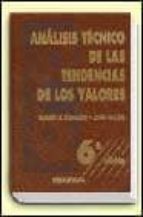 analisis tecnico de las tendencias de los valores-robert d. edwards-john magee-9788486900021 analisis tecnico de las tendencias de los valores-robert d. edwards-john magee-9788486900021