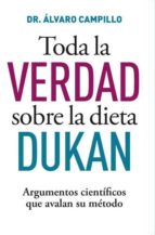 toda la verdad sobre el metodo dukan-alvaro campillo soto-9788490064221 toda la verdad sobre el metodo dukan-alvaro campillo soto-9788490064221