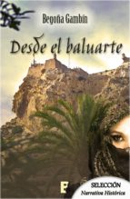 desde el baluarte (ebook)-begoña gambín-9788490699621 desde el baluarte (ebook)-begoña gambín-9788490699621