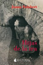 hijas de la ira: vidas rotas por la guerra civil-juana salabert-9788493739621 hijas de la ira: vidas rotas por la guerra civil-juana salabert-9788493739621