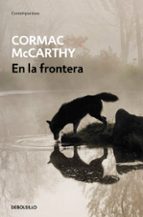 en la frontera-cormac mccarthy-9788497934121 en la frontera-cormac mccarthy-9788497934121