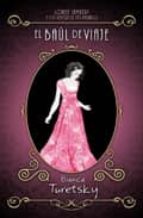 el baul de viaje (louise lambert y los vestidos del pasado)-bianca turetsky-9788499182421 el baul de viaje (louise lambert y los vestidos del pasado)-bianca turetsky-9788499182421