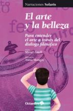 el arte y la belleza: para entender: el arte a traves del dialogo filosofico-manel güell-9788499213521 el arte y la belleza: para entender: el arte a traves del dialogo filosofico-manel güell-9788499213521