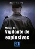 manual del vigilante de explosivos (ebook)-hector mora chamorro-9788499482521 manual del vigilante de explosivos (ebook)-hector mora chamorro-9788499482521