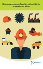 normas de competencia del profesional técnico en explotación minera (ebook)-9788740479621 normas de competencia del profesional técnico en explotación minera (ebook)-9788740479621