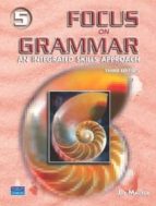 FOCUS ON GRAMMAR 5: LEVEL 5: STUDENT BOOK (3RD REVISED EDITION)