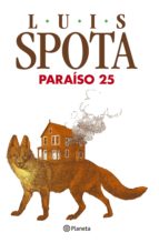 paraíso 25 (ebook)-luis spota-9786070721731 paraíso 25 (ebook)-luis spota-9786070721731
