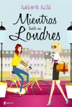 mientras tanto, en londres-rebeca rus-9788408101031 mientras tanto, en londres-rebeca rus-9788408101031