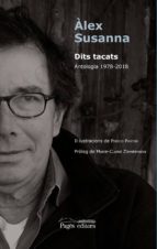 dits tacats: antologia 1978-2018-alex susanna-9788413030531 dits tacats: antologia 1978 2018 alex susanna 9788413030531