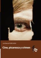 cine, picaresca y crimen-jose manuel ferro veiga-9788415675631 cine, picaresca y crimen-jose manuel ferro veiga-9788415675631