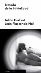 tratado de la infidelidad-julian herbert-leon plascencia-9788416665631 tratado de la infidelidad-julian herbert-leon plascencia-9788416665631