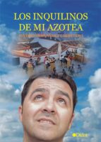 los inquilinos de mi azotea (ebook)-justino hernandez carretero-9788416681631 los inquilinos de mi azotea (ebook)-justino hernandez carretero-9788416681631