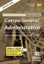 cuerpo general administrativo. ingreso libre. ejercicio práctico. procesador de textos y hoja de cálculo. administración del estado-9788417287931 cuerpo general administrativo. ingreso libre. ejercicio práctico. procesador de textos y hoja de cálculo. administración del estado-9788417287931