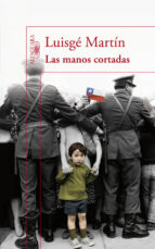 las manos cortadas-luisge martin-9788420474731 las manos cortadas-luisge martin-9788420474731