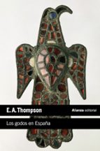 los godos en españa-e.a. thompson-9788420683331 los godos en españa-e.a. thompson-9788420683331