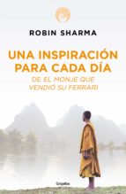 una inspiración para cada día de el monje que vendió su ferrari (ebook)-robin s. sharma-9788425346231 una inspiración para cada día de el monje que vendió su ferrari (ebook)-robin s. sharma-9788425346231