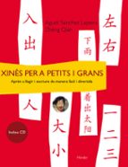xines per a petits i grans: apren a llegir y escriure de manera f acil i divertida (inclou cd)-agusti sanchez lapeira-qian zheng-9788425424731 xines per a petits i grans: apren a llegir y escriure de manera f acil i divertida (inclou cd)-agusti sanchez lapeira-qian zheng-9788425424731